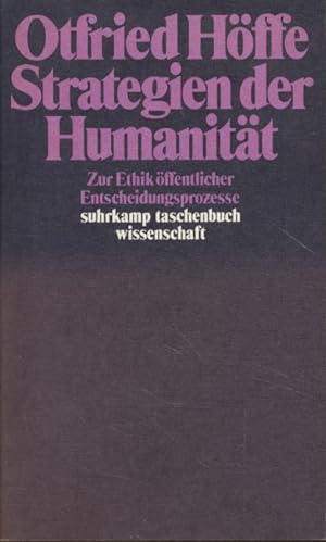 Strategien der Humanität : zur Ethik öffentl. Entscheidungsprozesse. Suhrkamp-Taschenbuch Wissens...