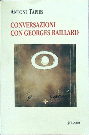 Conversazioni con Georges Raillard