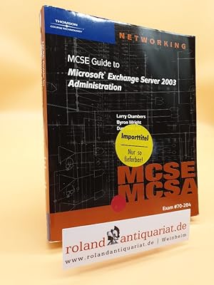 Bild des Verkufers fr MCSE Guide to Microsoft Exchange Server 2003 Administration zum Verkauf von Roland Antiquariat UG haftungsbeschrnkt