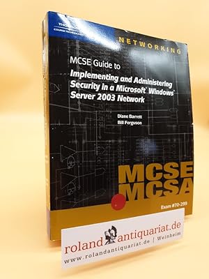 Bild des Verkufers fr MCSE 70-299 Guide to Implementing and Administering Security in a Microsoft Windows Server 2003 Network zum Verkauf von Roland Antiquariat UG haftungsbeschrnkt