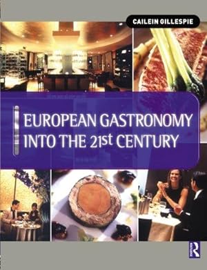 Bild des Verkufers fr European Gastronomy into the 21st Century zum Verkauf von WeBuyBooks