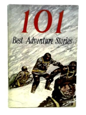 Image du vendeur pour 101 Best Adventure Stories mis en vente par World of Rare Books