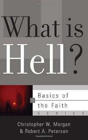 Bild des Verkufers fr What is Hell? (Basics of the Faith) zum Verkauf von WeBuyBooks