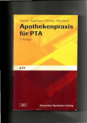Image du vendeur pour Fischer, Kaufmann, Kircher, Apothekenpraxis fr PTA mis en vente par sonntago DE
