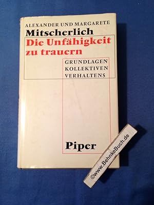 Die Unfähigkeit zu trauern : Grundlagen kollektiven Verhaltens.