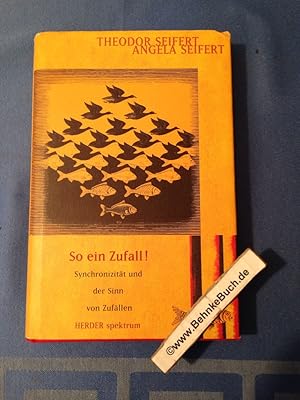 Bild des Verkufers fr So ein Zufall! : Synchronizitt und der Sinn von Zufllen. Angela Seifert ; Theodor Seifert. zum Verkauf von Antiquariat BehnkeBuch