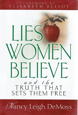 Lies Women Believe And The Truth That Sets Them Free