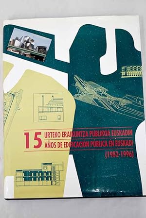 Seller image for 15 aos de edificacin pblica en Euskadi for sale by Alcan Libros