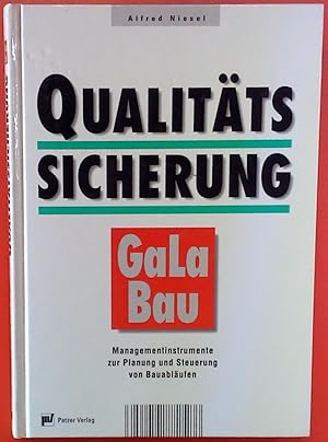 Bild des Verkufers fr Qualittssicherung GalaBau. Managementinstrumente zur Planung und Steuerung von Bauablufen. 1. Auflage. zum Verkauf von biblion2