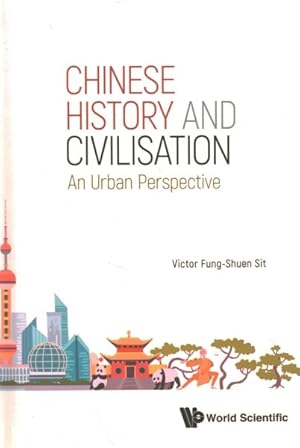 Immagine del venditore per Chinese History and Civilisation : An Urban Perspective venduto da GreatBookPricesUK