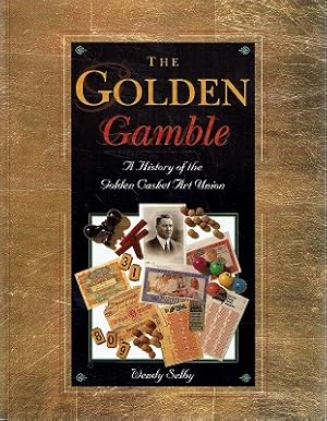 Seller image for The Golden Gamble: A History Of The Golden Casket Art Union. for sale by Marlowes Books and Music
