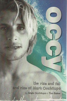 Seller image for Occy: The Rise And Fall Of Mark Occhilupo for sale by Marlowes Books and Music