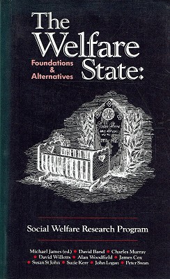 The Welfare State: Foundations And Alternatives