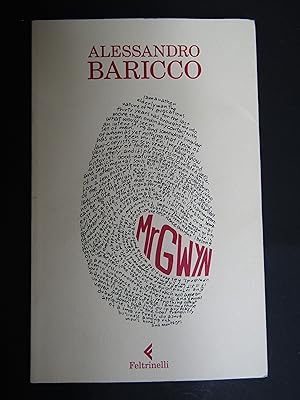 Image du vendeur pour Baricco Alessandro. Mr Gwyn. Feltrinelli. 2011-I mis en vente par Amarcord libri