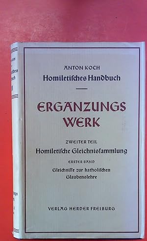 Imagen del vendedor de Homiletisches Handbuch XIII. ERGNZUNGSWERK. Teil II. 1. Band. Homiletische Gleichnissammlung. a la venta por biblion2