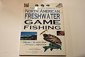 The Complete Guide to North American Freshwater Game Fishing