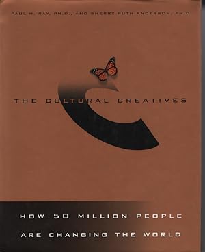 Seller image for The Cultural Creatives : How 50 Million People Are Changing the World for sale by Dromanabooks