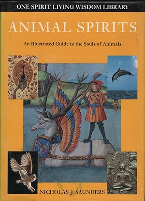 Animal Spirits, - an Illustrated Guide to the Souls of Animals