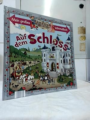 Seller image for Auf dem Schloss : Mein groes Wimmelbuch. Illustrationen: Natalie Tppe, Frank Robyn-Fuhrmeister. for sale by Ralf Bnschen