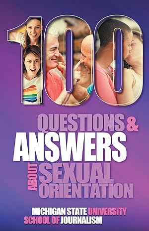 Seller image for 100 Questions and Answers About Sexual Orientation and the Stereotypes and Bias Surrounding People who are Lesbian, Gay, Bisexual, Asexual, and of other Sexualities for sale by moluna