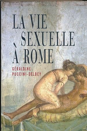 Seller image for La vie sexuelle  Rome for sale by LIBRAIRIE GIL-ARTGIL SARL