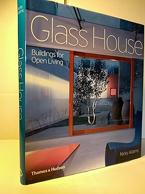 Glass House: Buildings for Open Living