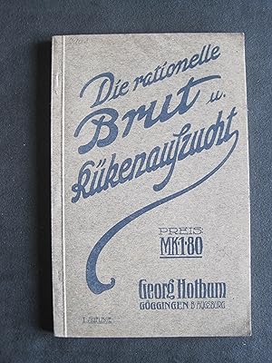 Imagen del vendedor de Die rationelle Brut und Kkenaufzucht. a la venta por Antiquariat Schleifer