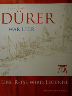 Durer war hier. Eine Reise wird Legende. Suermondt-Ludwig-Museum, Aachen, 18.Juli bis 24.Oktober ...