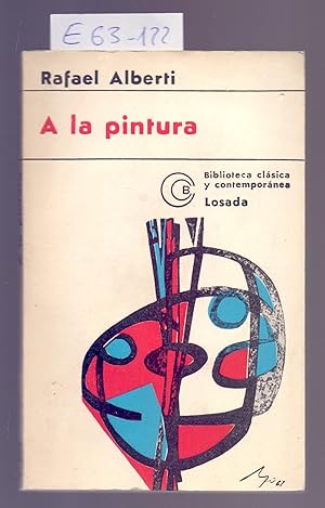 Imagen del vendedor de A LA PINTURA - POEMA DEL COLOR Y LA LINEA (1945-1952) a la venta por Libreria 7 Soles