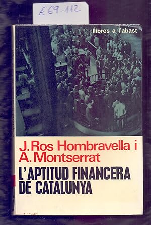 Seller image for L APTITUD FINANCERA DE CATALUNYA / LA BALANZA CATALANA DE PAGAMENTS for sale by Libreria 7 Soles