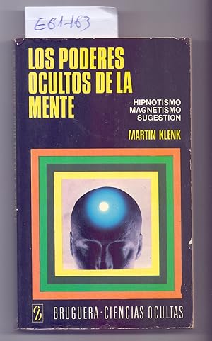 Seller image for LOS PODERES OCULTOS DE LA MENTE - HIPNOTISMO, MAGNETISMO, SUGESTION for sale by Libreria 7 Soles