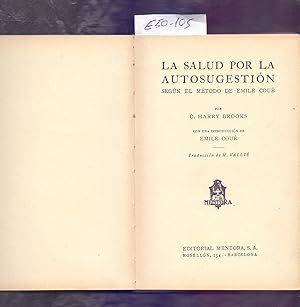 Seller image for LA SALUD POR LA AUTOSUGESTION, SEGUN EL METODO DE EMILE COUE for sale by Libreria 7 Soles