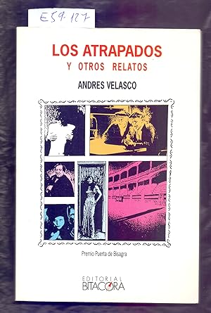 Bild des Verkufers fr LOS ATRAPADOS Y OTROS RELATOS (PREMIO PUERTA DE BISAGRA, CONVOCADA POR EL RESTAURANTE ASADOR ADOLFO) zum Verkauf von Libreria 7 Soles
