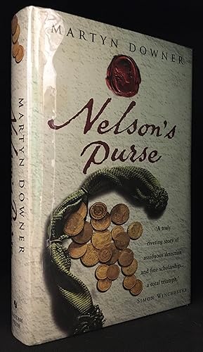 Seller image for Nelson's Purse; An Extraordinary Historical Detective Story Shedding New Light on the Life of Britain's Greatest Naval Hero for sale by Burton Lysecki Books, ABAC/ILAB