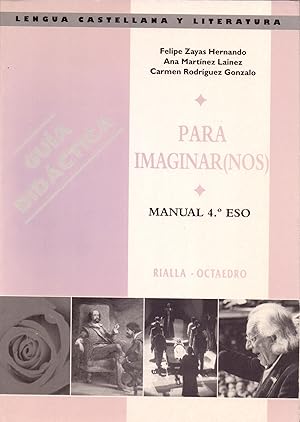Image du vendeur pour PARA IMAGINAR (NOS), GUIA DIDACTICA, 4. ESO - LENGUA CASTELLANA Y LITERATURA mis en vente par Libreria 7 Soles