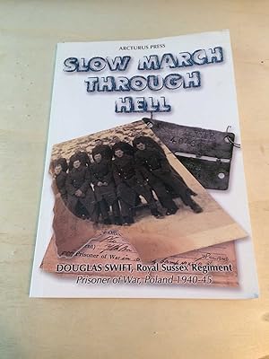 Image du vendeur pour Slow March Through Hell: A British POW in Poland, 1940-1945 mis en vente par Dreadnought Books