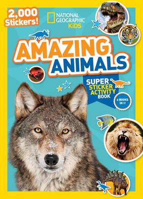 Seller image for National Geographic Kids Amazing Animals Super Sticker Activity Book: 2,000 Stickers! (Paperback or Softback) for sale by BargainBookStores