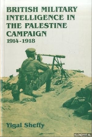 Bild des Verkufers fr British Intelligence in the Palestinian Campaign 1914-1918 zum Verkauf von Klondyke