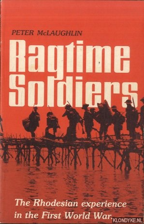 Bild des Verkufers fr Ragtime Soldiers: Rhodesian Experience in World War One zum Verkauf von Klondyke