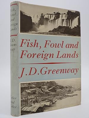 FISH, FOWL AND FOREIGN LANDS