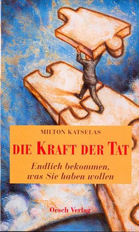 Die Kraft der Tat. Kurs auf Karriere.