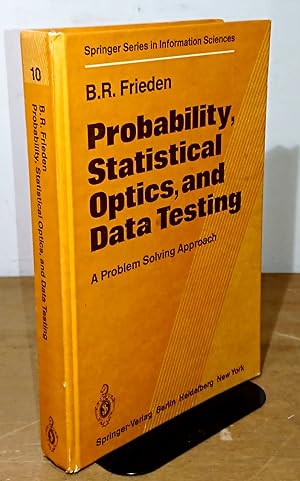 Seller image for PROBABILITY, STATISTICAL OPTICS, AND DATA TESTING - A PROBLEM SOLVING APPROACH for sale by Livres 113