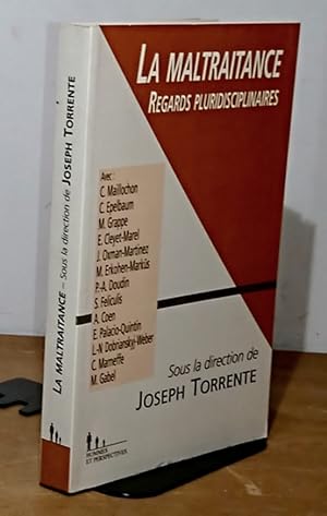 Image du vendeur pour LA MALTRAITANCE - REGARDS PLURIDISCIPLINAIRES mis en vente par Livres 113