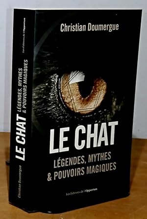 Bild des Verkufers fr LE CHAT - LEGENDES, MYTHES ET POUVOIRS MAGIQUES zum Verkauf von Livres 113