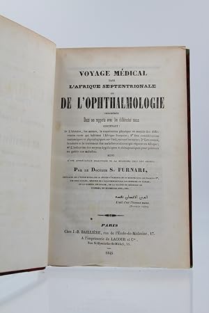 Voyage médical dans l'Afrique septentrionale ou de l'ophtalmologie considérée dans ses rapports a...