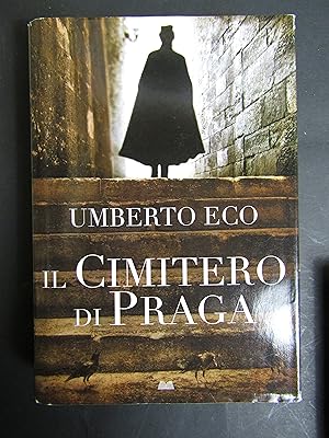 Seller image for Eco Umberto. Il cimitero di Praga. RCS. 2010 for sale by Amarcord libri