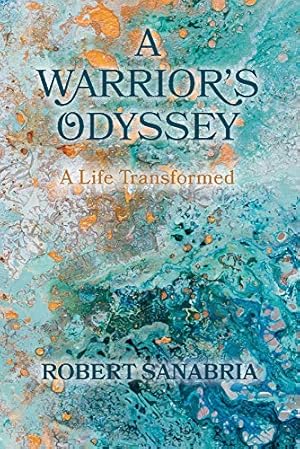 Bild des Verkufers fr A Warrior's Odyssey: A Life Transformed zum Verkauf von Redux Books