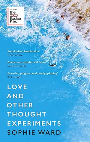 Immagine del venditore per Love and Other Thought Experiments : Longlisted for the Booker Prize 2020 venduto da Imosver