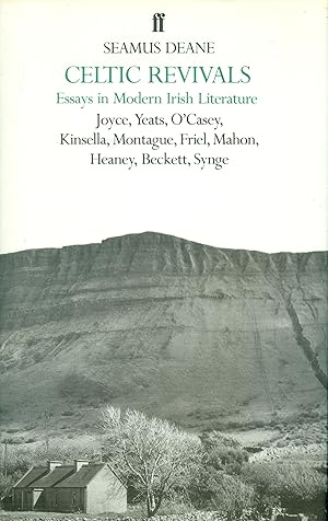 Celtic Revivals - Essays in Modern Irish Literature