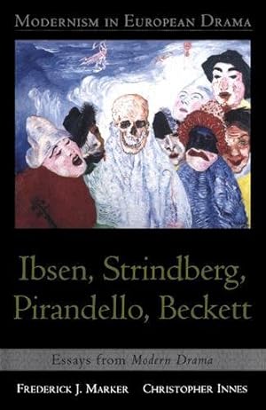 Seller image for Modernism in European Drama: Ibsen, Strindberg, Pirandello, Beckett: Essays from Modern Drama for sale by Redux Books